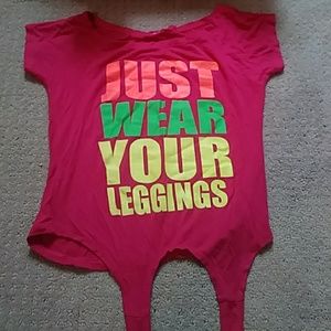"Just wear your leggings" shirt